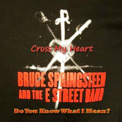 DYKWIM? Cap.598 Cross My Heart, Bruce Springsteen. Recita Carlos Maluenda