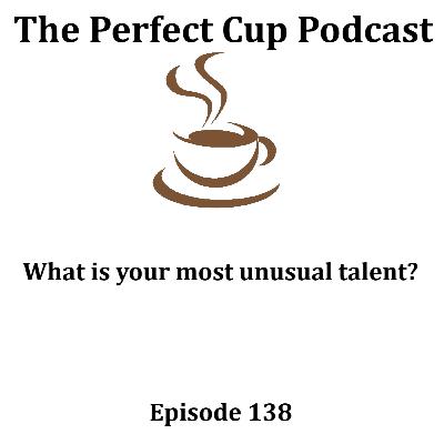 What is your most unusual talent? What is your most unusual talent?