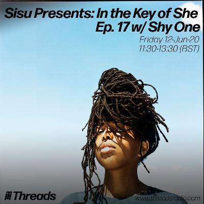 In the Key of She on Threads Radio Ep. 17: Shy One In the Key of She on Threads Radio Ep. 17: Shy One