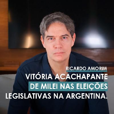 Shot Econômico #365 – Vitória acachapante de Milei nas eleições legislativas na Argentina Shot Econômico #365 – Vitória acachapante de Milei nas eleições legislativas na Argentina