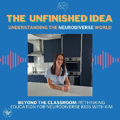 Beyond the Classroom: Rethinking Education for Neurodiverse Kids with Kim