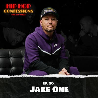 Jake One | Ep. 30
