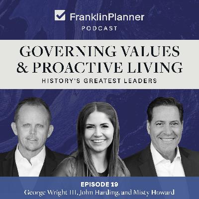 Governing Values & Proactive living: History's Greatest Leaders