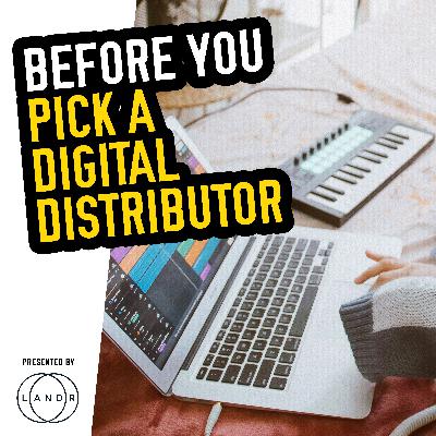 LISTEN TO THIS... Before You Pick a Digital Distributor!
