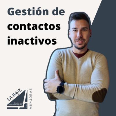 Gestión de contactos inactivos