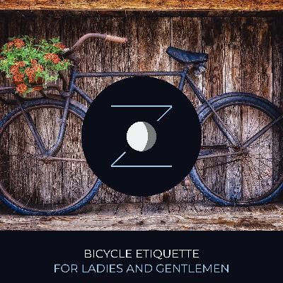 Bicycle Etiquette for Ladies and Gentlemen