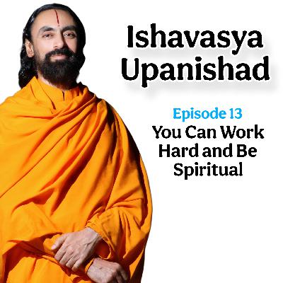 13. Work Hard, Stay Anchored in God: Insights from the Ishavasya Upanishad