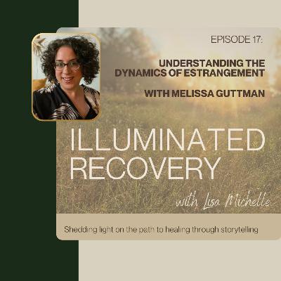 Episode 17: Understanding The Dynamics of Estrangement Episode 17: Understanding The Dynamics of Estrangement