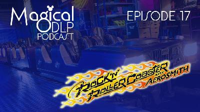 Episode 17:  Rock ‘n’ Roller Coaster