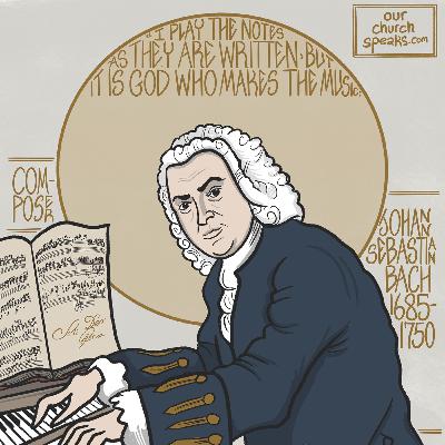Episode 47 - Johann Sebastian Bach, Composer (with special guest Orlando Palmer - "IAMSON")
