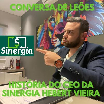A HISTÓRIA DE HEBERT VIEIRA , O CEO DA SINERGIA