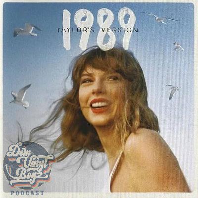 Dem Vinyl Boyz EP 131 - Taylor Swift - 1989