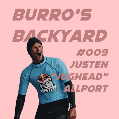 #009 - Justen "Jughead" Allport