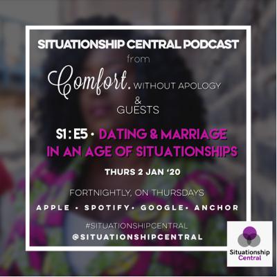 Situationship Central | S1 : E5 | Dating & Marriage in an Age of Situationships