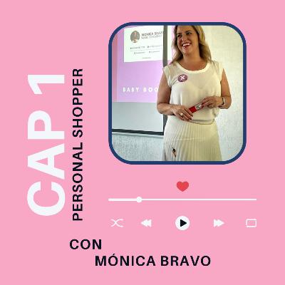 ¿Que es el Personal Shopper? Con Mónica Bravo