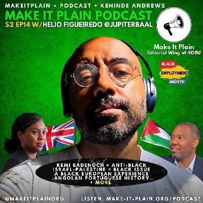 No Country Has The Right To Exist: Israel-Palestine + A Black European Experience W/Helio (@JupiterBaal) - S2 EP14