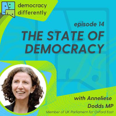 The State of Democracy with Anneliese Dodds MP The State of Democracy with Anneliese Dodds MP