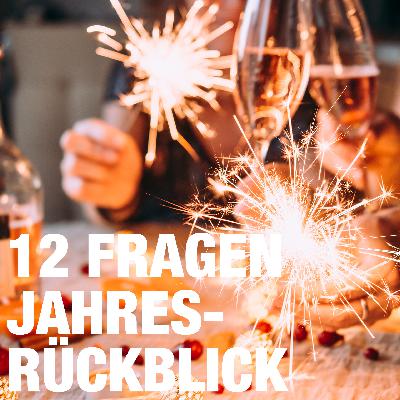 #076 12 Fragen für deinen persönlichen Jahresrückblick #076 12 Fragen für deinen persönlichen Jahresrückblick