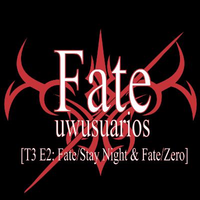 Fate/Stay Night & Fate/Zero Fate/Stay Night & Fate/Zero