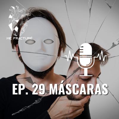 E.29 Máscaras ft. Tu Vida Es Increíble E.29 Máscaras ft. Tu Vida Es Increíble
