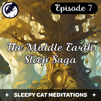 'The Land of Lothlórien' - The Middle Earth Sleep Saga (Episode 7)