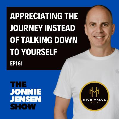 Appreciating The Journey Instead Of Talking Down To Yourself