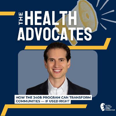 S8, Ep 25- How the 340B Program Can Transform Communities — If Used Right