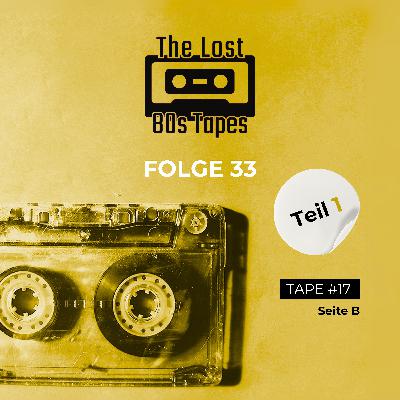 Folge 33 - Teil 1 (Tape#17 - Seite B)