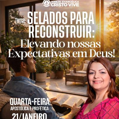 A06MOD68_20260121 - Selados para Reconstruir: Elevando nossas expectativas em Deus A06MOD68_20260121 - Selados para Reconstruir: Elevando nossas expectativas em Deus