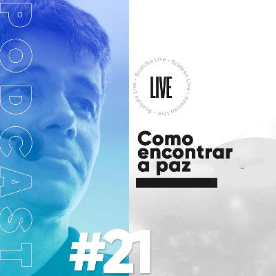 Marcel Scalcko Podcast - #21 Como encontrar a paz