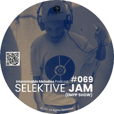 IMP - Episode #069 Guest Mix By SELEKTIVE JAM (EMPP Show)