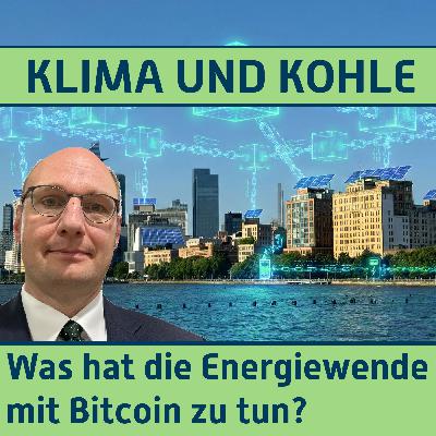 #194 Was hat die Energiewende mit Bitcoin zu tun? #194 Was hat die Energiewende mit Bitcoin zu tun?