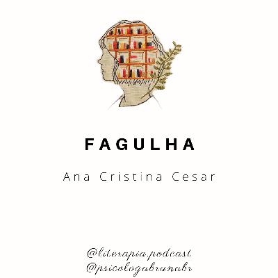 Fagulha - Ana Cristina Cesar