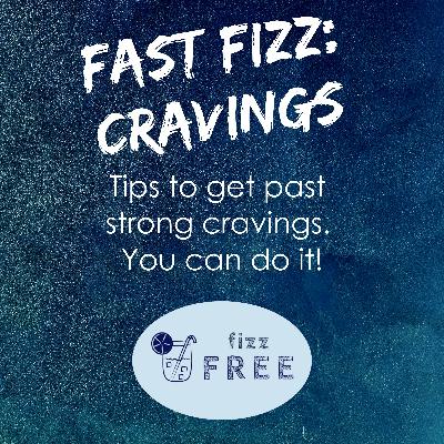 Fast Fizz: Cravings Fast Fizz: Cravings