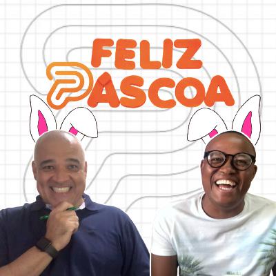 PodPai: Nosso recadinho de Feliz Páscoa 2021 PodPai: Nosso recadinho de Feliz Páscoa 2021