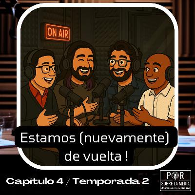 Capítulo 4: T2: Estamos (nuevamente) de vuelta!