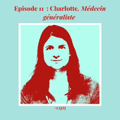 CQTJ episode 11 Charlotte Médecin généraliste CQTJ episode 11 Charlotte Médecin généraliste