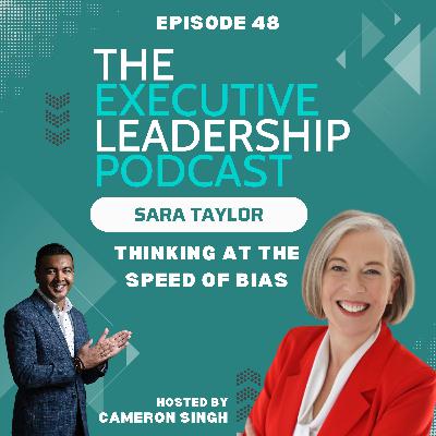 Episode 48 | Sara Taylor | Thinking at the Speed of Bias