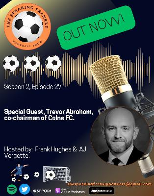 TSFFS S2 EP27, FEATURING TREVOR ABRAHAM