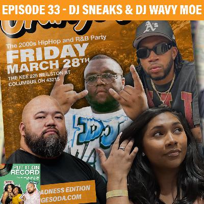 DJ Sneaks & DJ Wavy Moe - Episode 33 DJ Sneaks & DJ Wavy Moe - Episode 33