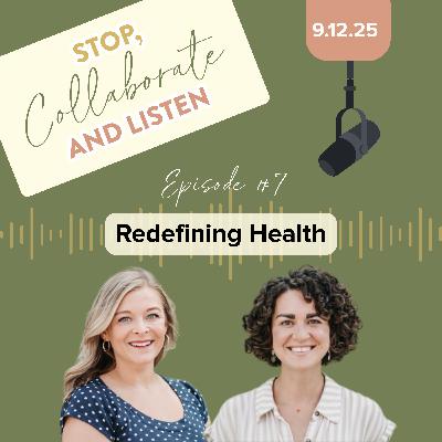 Ep 7: Is Health More Than What We Eat and How We Move?