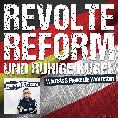 Revolte, Reform und ruhige Kugel Revolte, Reform und ruhige Kugel
