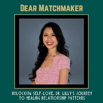 Unlocking Self-Love: Dr. Lilli's Journey to Healing Relationship Patterns