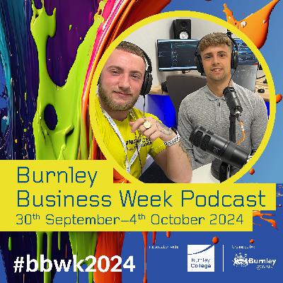 Burnley Business Week Podcast - Ryan Evans - Apprentice, Director, Entrepreneur