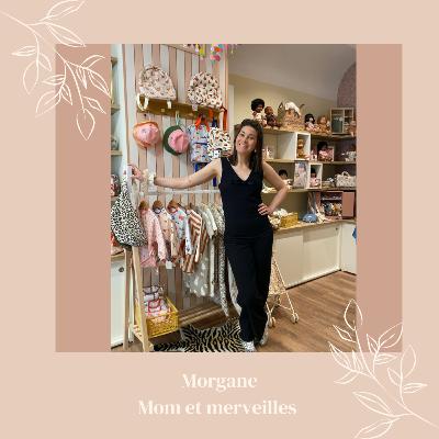 Morgane, Mom et merveilles Morgane, Mom et merveilles