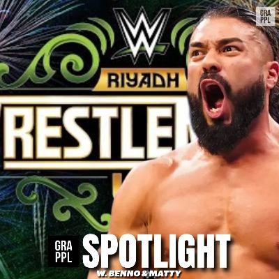 Spotlight: "The Two Bronnies" (WrestleMania in Saudi Arabia, AEW All Out vs WWE WrestlePalooza week, Andrade)