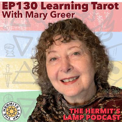 EP130 How to start Unlocking the Secrets of Tarot with Mary Greer