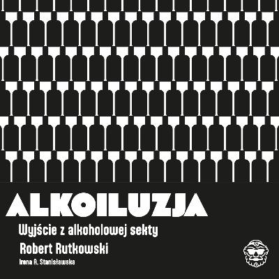 Alkoiluzja: Fragment audiobooka, który otwiera oczy