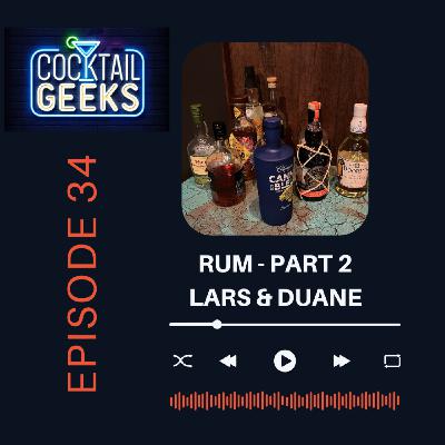Rum (Part 2) - with Lars & Duane