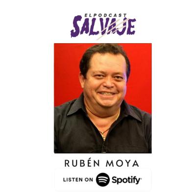 El Podcast Salvaje con Rubén Moya (La voz Latina de Morgan Freeman)